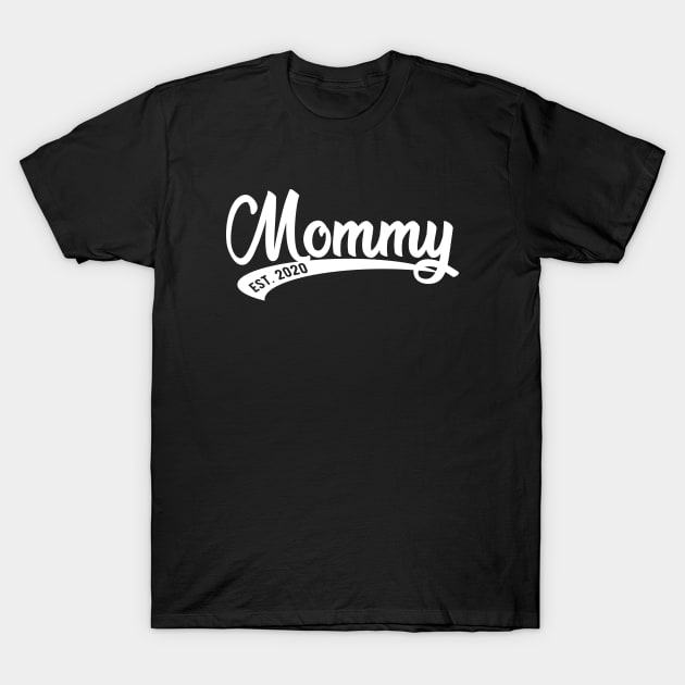 Mommy est. 2020 T-Shirt by KC Happy Shop